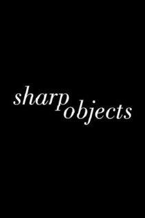 دانلود سریال Sharp Objects چیزهای تیز