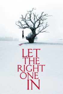 دانلود فیلم Let the Right One In 2008 آدم درست را راه بده