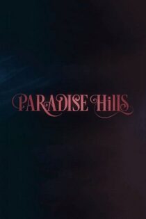 دانلود فیلم Paradise Hills 2019 تپه های بهشت