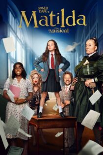 دانلود فیلم Roald Dahl’s Matilda the Musical 2022 ماتیلدا موزیکال اثر رولد دال