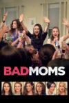 دانلود فیلم Bad Moms 2016 مادرهای بد