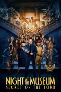 دانلود فیلم Night at the Museum: Secret of the Tomb 2014 شب در موزه: راز مقبره