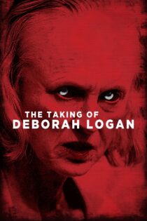 دانلود فیلم The Taking of Deborah Logan 2014 گرفتن دبورا لوگان