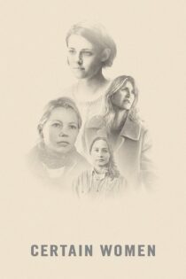 دانلود فیلم Certain Women 2016 برخی زنان