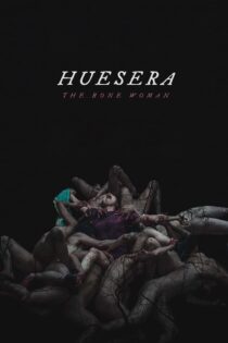 دانلود فیلم Huesera: The Bone Woman 2022 هوسیرا زن استخوانی