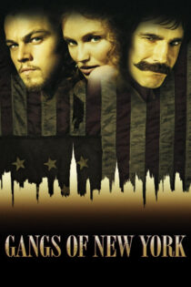 دانلود فیلم Gangs of New York 2002 دارودسته‌های نیویورکی