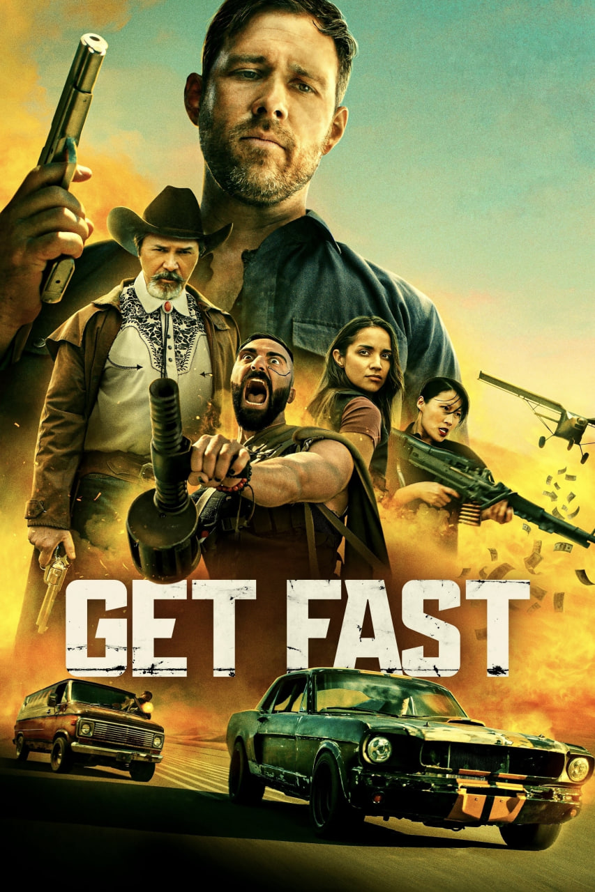 دانلود فیلم Get Fast 2024 سریع باش